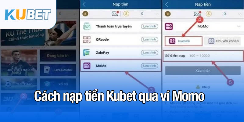 Nạp tiền Kubet qua phương thức hiện đại chỉ 1 phút 2 Cách nạp tiền Kubet qua ví Momo