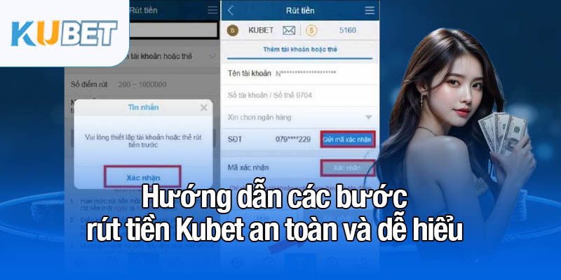 Hướng dẫn rút tiền Kubet nhanh chóng và an toàn 100% 2 Hướng dẫn các bước rút tiền Kubet an toàn và dễ hiểu