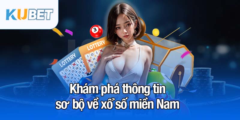 Xổ số miền Nam - Lựa chọn hàng đầu của lô thủ năm 2025 2 Khám phá thông tin sơ bộ về xổ số miền Nam